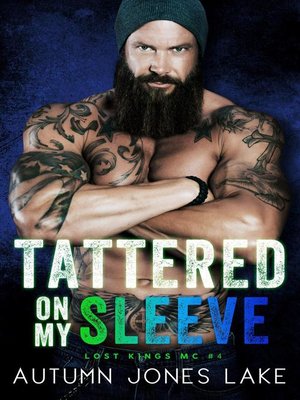 cover image of Tattered on My Sleeve (Lost Kings MC #4)